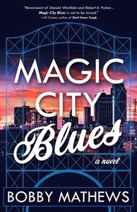 bokomslag Magic City Blues