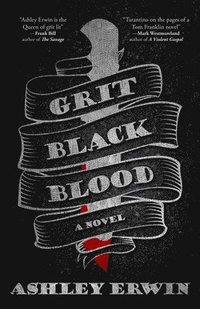 bokomslag Grit, Black, Blood