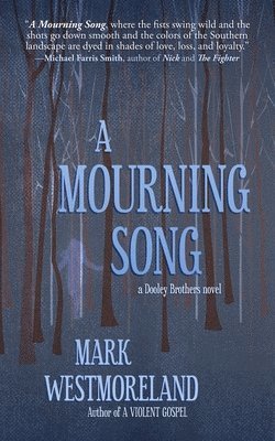 Mark Westmoreland - A Mourning Song, Häftad