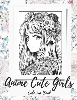 Anime Girls Coloring Book For Adults 1