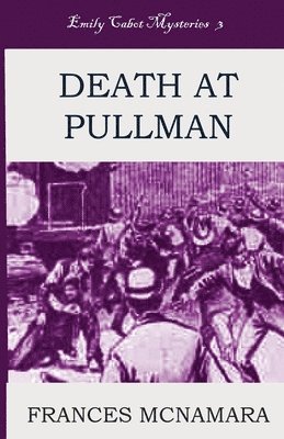 Frances McNamara - Death at Pullman, Häftad