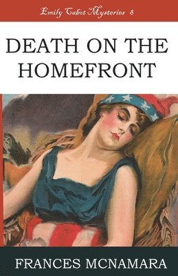 Frances McNamara - Death on the Homefront, Häftad