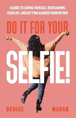 bokomslag Do It For Your SELFIE!