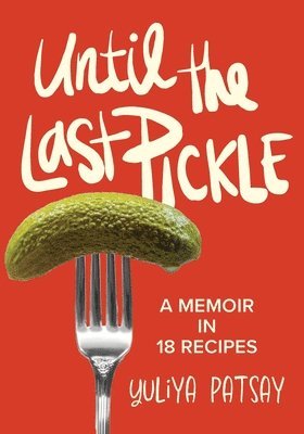 bokomslag Until the Last Pickle