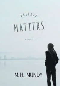 bokomslag Private Matters - A Novel