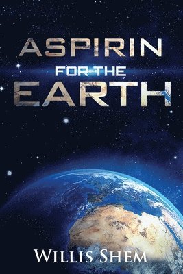 Aspirin for the Earth 1