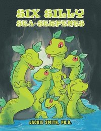bokomslag Six Silly Sea-Serpents