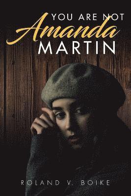 You Are Not Amanda Martin