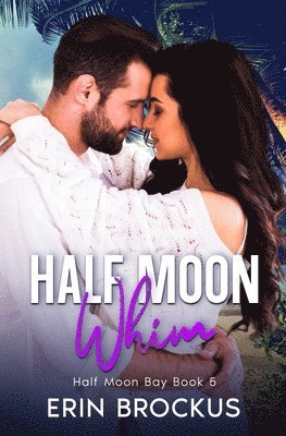 Erin Brockus - Half Moon Whim, Häftad