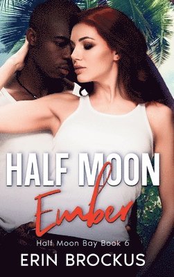 Erin Brockus - Half Moon Ember, Inbunden