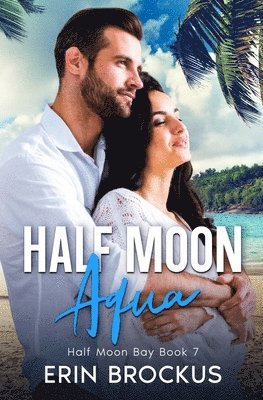 Erin Brockus - Half Moon Aqua, Häftad