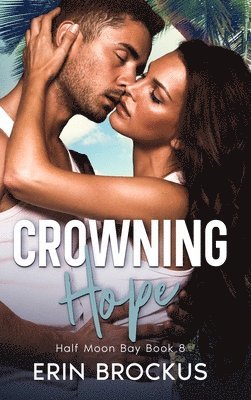 Erin Brockus - Crowning Hope, Inbunden