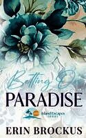 Erin Brockus - Betting On Paradise, Häftad