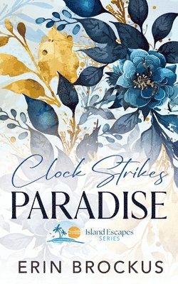 Erin Brockus - Clock Strikes Paradise, Häftad