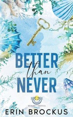 Erin Brockus - Better than Never, Häftad