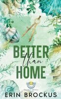 Erin Brockus - Better than Home, Häftad