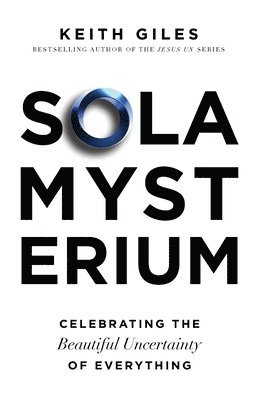 Keith Giles - Sola Mysterium, Häftad