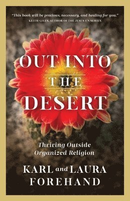 Karl Forehand, Laura Forehand - Out Into the Desert, Häftad