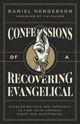 Confessions of a Recovering Evangelical 1