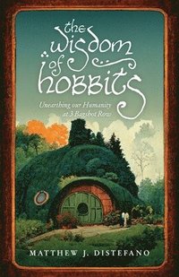 bokomslag The Wisdom of Hobbits