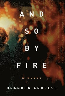 And So By Fire