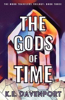 K E Davenport, K. E. Davenport, K.E. Davenport - Gods of Time, Häftad