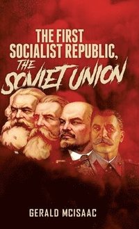 bokomslag First Socialist Republic, The Soviet Union