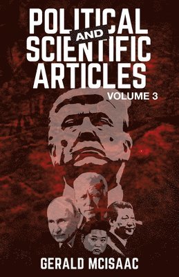 Gerald McIsaac - Political and Scientific Articles, Volume 3, Häftad