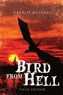 Gerald McIsaac - Bird from Hell Fifth Edition, Häftad