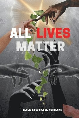 Marvina Sims - All Lives Matter, Häftad