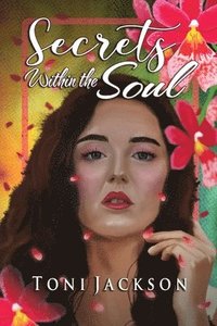 bokomslag Secrets Within the Soul