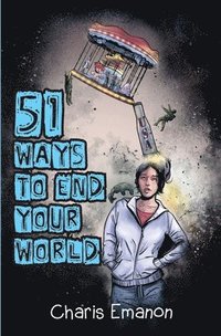 bokomslag 51 Ways to End Your World