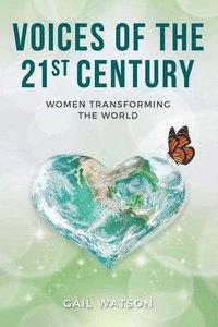 bokomslag Voices of the 21st Century: Women Transforming the World