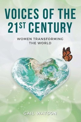 Voices of the 21st Century: Women Transforming the World 1