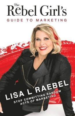 The Rebel Girl's Guide to Marketing 1