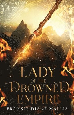 Frankie Diane Mallis - Lady of the Drowned Empire, Häftad