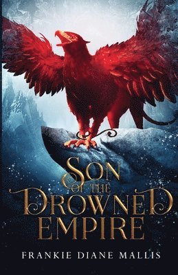 Frankie Diane Mallis - Son of the Drowned Empire, Häftad
