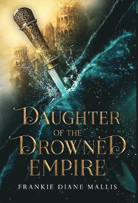 Daughter of the Drowned Empire 1