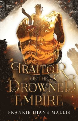 Frankie Diane Mallis - Traitor of the Drowned Empire, Häftad