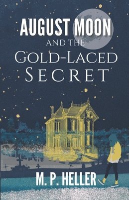 August Moon and the Gold-Laced Secret 1