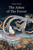 Güzide Ertürk - The Ashes of The Forest, Häftad