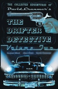 bokomslag The Collected Adventures of the Drifter Detective