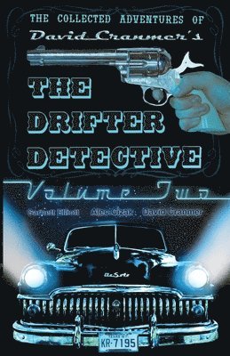 The Collected Adventures of the Drifter Detective 1