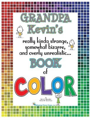 Grandpa Kevin's...Book of COLOR 1