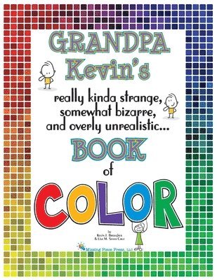 Grandpa Kevin's...Book of COLOR