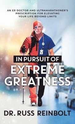 bokomslag In Pursuit of Extreme Greatness