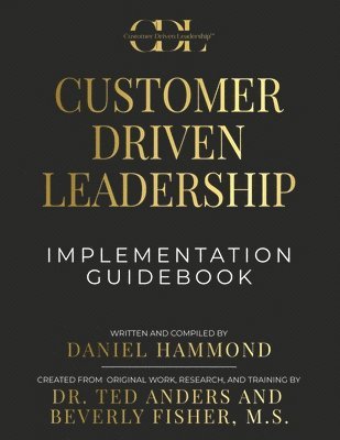 bokomslag Customer Driven Leadership Implementation Guidebook