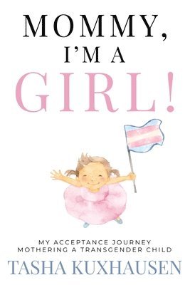 bokomslag Mommy, I'm a Girl!