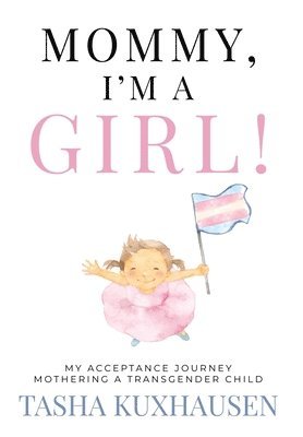 bokomslag Mommy, I'm a Girl!