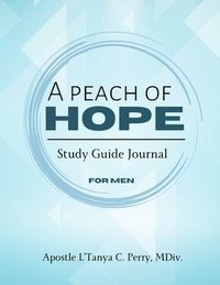 bokomslag A Peach of Hope Study Guide Journal for Men